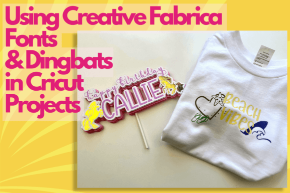 Download Using Creative Fabrica Fonts & Dingbats in Cricut Projects - Creative Collection